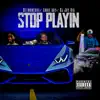 DJ Jay Big, Louie Ray & Detwan Love - Stop Playin' - Single